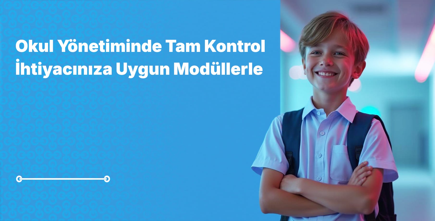 Okul Yönetiminde Tam Kontrol - İhtiyacınıza Uygun Modüllerle